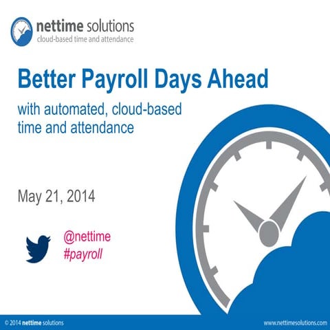 Better Payroll Days Ahead with Automated, Cloud-Based Time and Attendance
