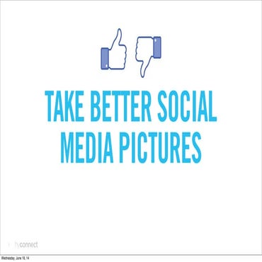Take Better Pics for Social Media