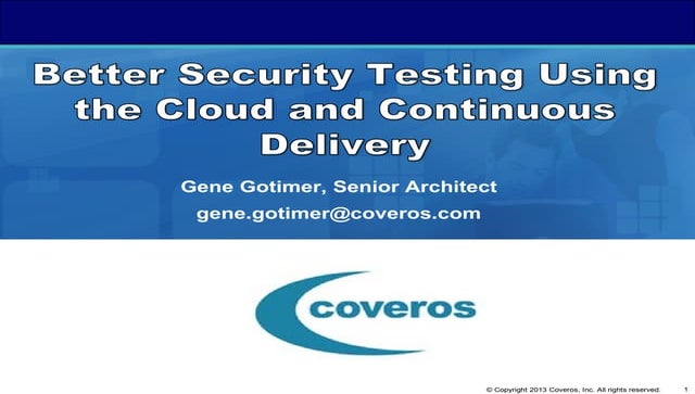 Better Security Testing: Using the Cloud and Continuous Delivery