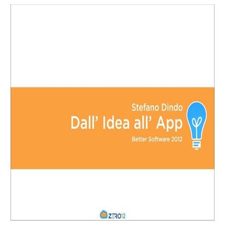 Better Software 2012  - Dall'Idea all'App