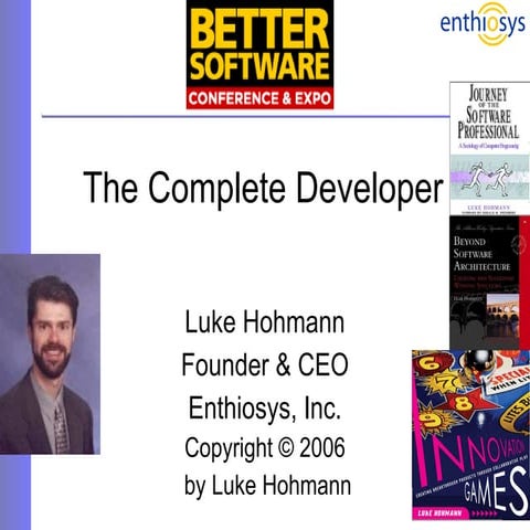 Better Software Keynote  The Complete Developer 07