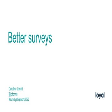 Better surveys - presentation to Loyal Health March 2022.pptx