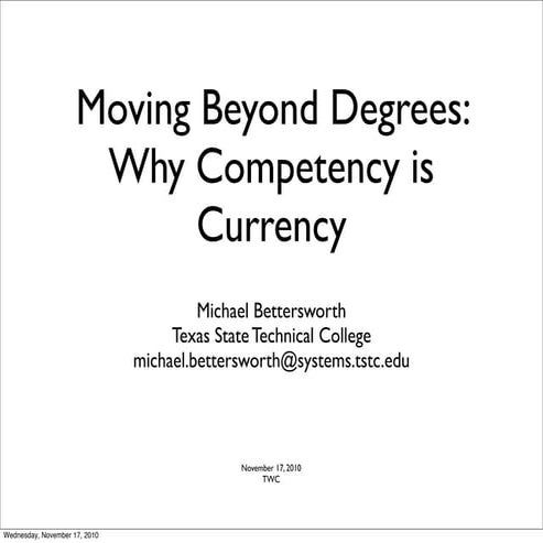 Moving Beyond Degrees; Why competency is currency