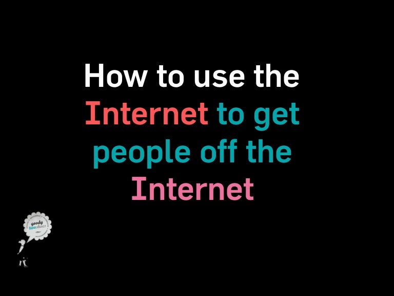 Using the to get people off the