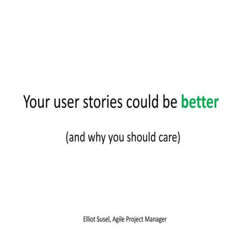 Write better user stories, deliver better software