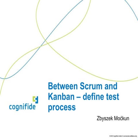 Between Scrum and Kanban - define test process for Agile methodologies