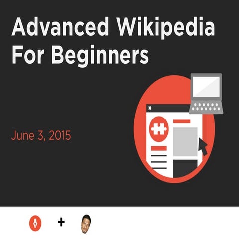 Advanced Wikipedia for Beginners