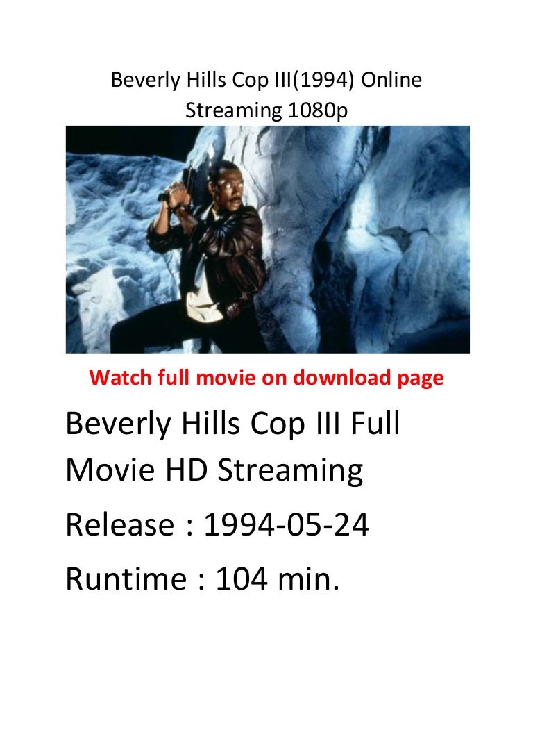 Beverly Hills Cop Iii 1994 Online Streaming 1080p Recent Action Come