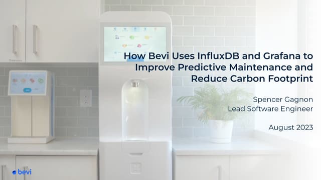 How Bevi Uses InfluxDB and Grafana to Improve Predictive Maintenance and Redu...