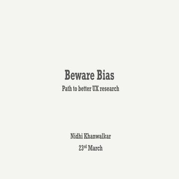 Beware Biases: Path to better UX research