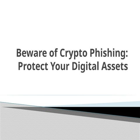 Beware of Crypto Phishing: Protect Your Digital Assets