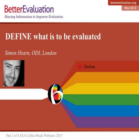 BetterEvaluation - Webinar number 2: Define
