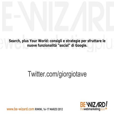 Search, plus Your World: consigli e strategie per sfruttare le nuove funziona...