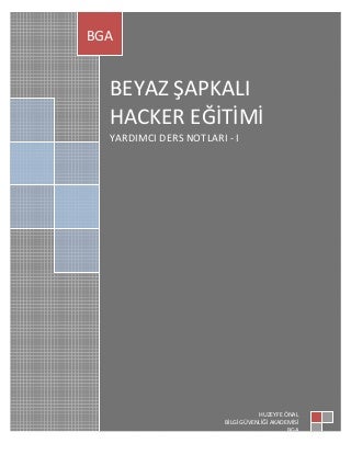 Beyaz Şapkalı Hacker Eğitimi Yardımcı Ders Notları