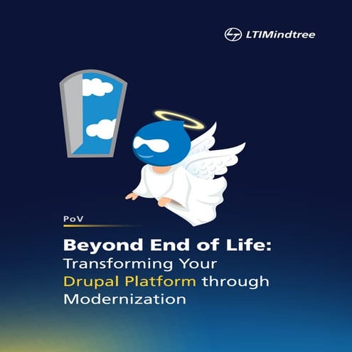 Beyond End of Life Transforming Your Drupal Platform | LTIMindtree POV