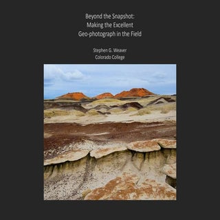 Beyond the snapshot: making the excellent Geo-photograph in the field