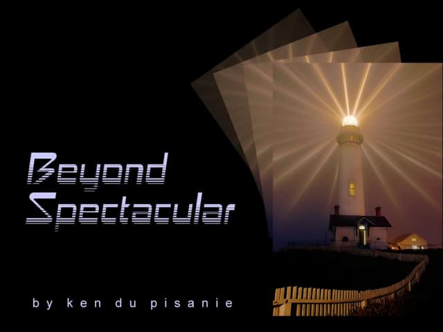Beyond Spectacular
