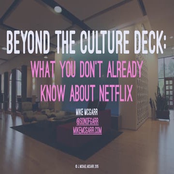 Beyond the Culture Deck: What you don't already know about Netflix