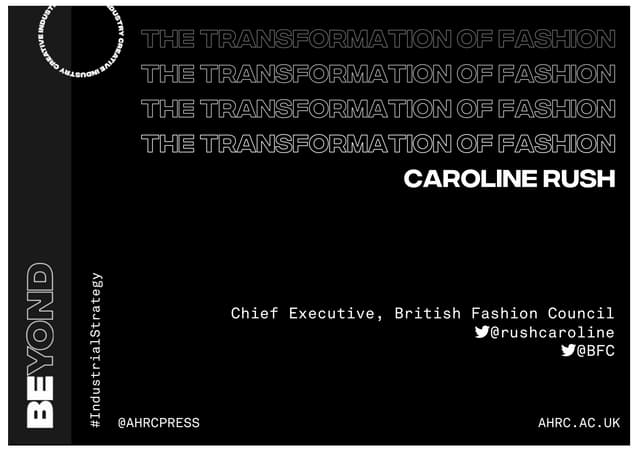 Beyond 2018 - Caroline Rush, British Fashion Council