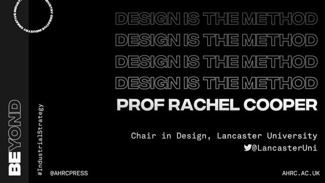 Beyond 2018 - Prof Lady Rachel Cooper, Lancaster University