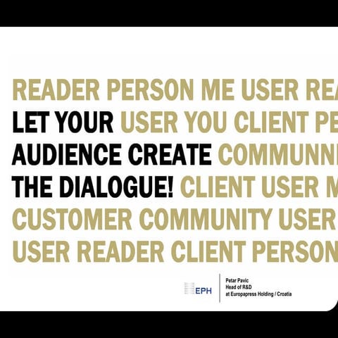 Let your audience create the dialog