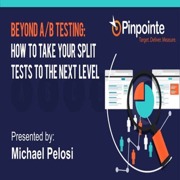 Beyond A/B Testing: How to Take Your Split Tests to the Next Level