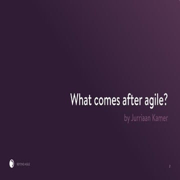 What comes after agile?