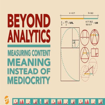 Beyond Analytics - Measuring Content Meaning Instead of Mediocraty - Robert ose