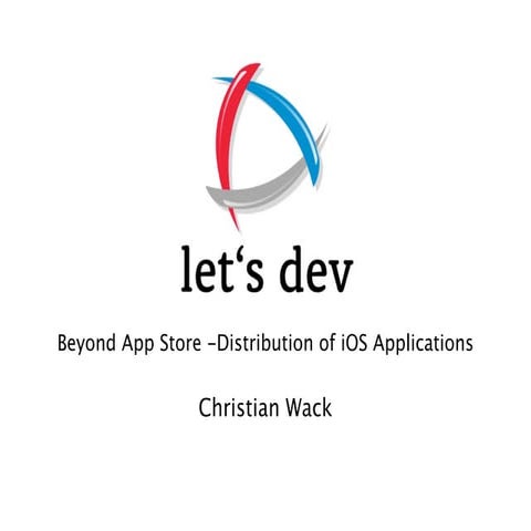 Beyond App Store - Distribution of iOS Applications