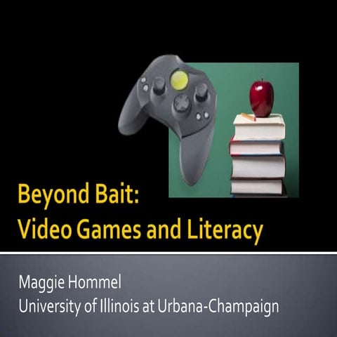 Beyond Bait: Video Games and Literacy