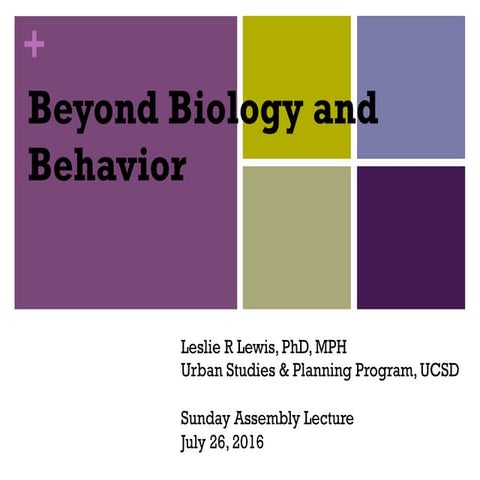 Beyond biology and behavior 7.26.16