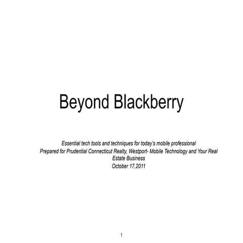 Beyond blackberry...