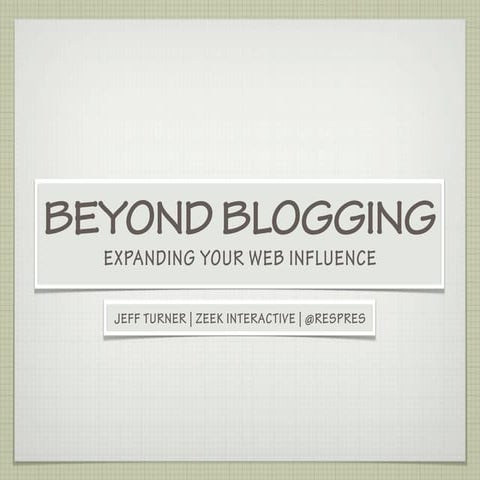 Beyond Blogging
