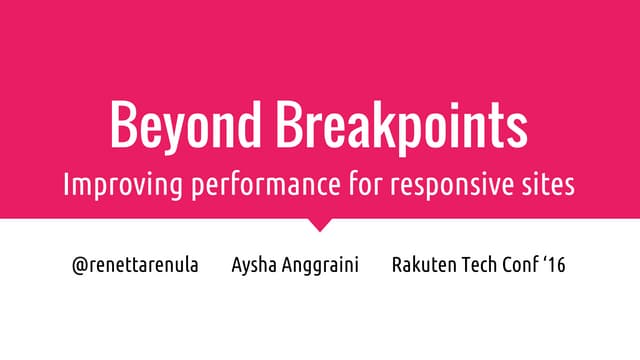 Beyond Breakpoints: Improving Performance for Responsive Sites