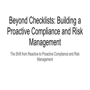Beyond Checklists_ Building a Proactive Compliance and Risk Management ...
