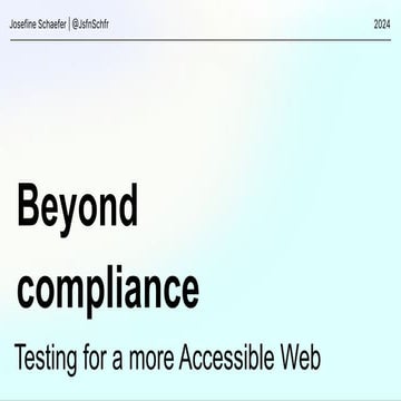 Beyond compliance - Testing for a more Accessible Web.pdf