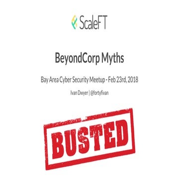 BeyondCorp Myths: Busted