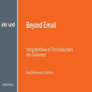 Beyond Email - Using HubSpot Workflows to turn Subscribers into Customers