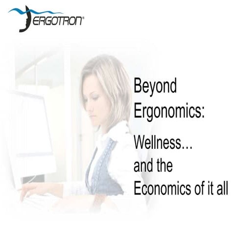 Beyond ergonomics