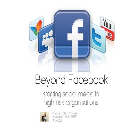 Beyond Facebook: building social media into high risk organisations