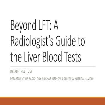 Beyond LFT - A Radiologist’s Guide to the Liver Blood Tests