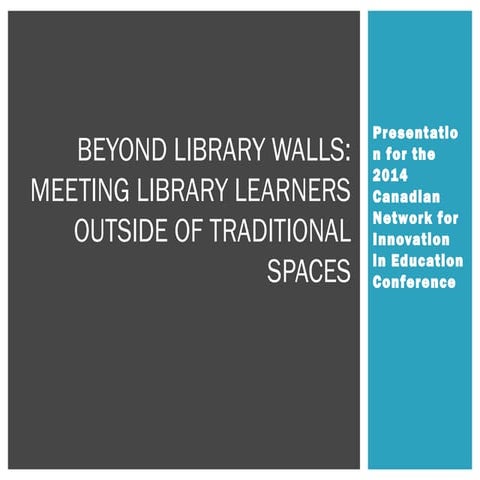 Beyond library walls : CNIE presentation 2014