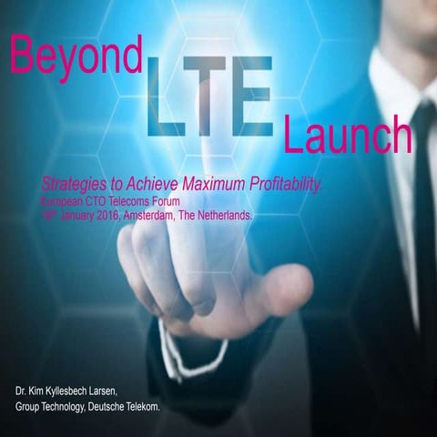 Beyond LTE Launch