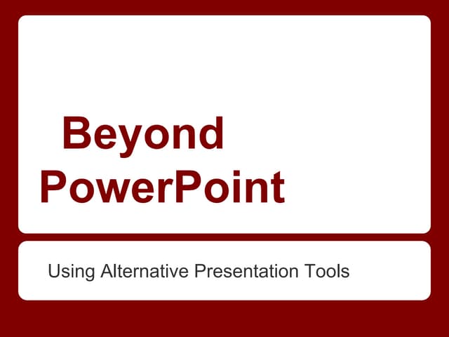 Beyond power point