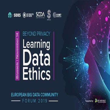 Beyond Privacy: Learning Data Ethics - European Big Data Community Forum 2019...
