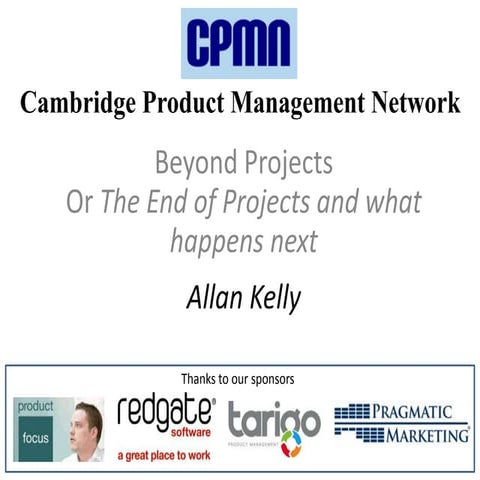 Beyond Projects: why projects are wrong and what to do instead