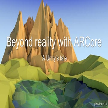 Beyond reality with ARCore