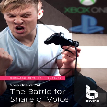 Beyond Research Note: Xbox One vs PS4 - The Battle for Share of Voice