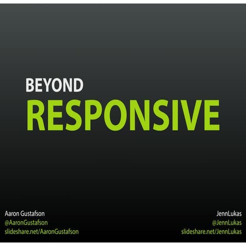 Beyond Responsive [ConvergeSE 2015]