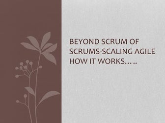 Beyond scrum of scrums scaling agile how it works